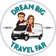 Dream Big Travel Far Blog